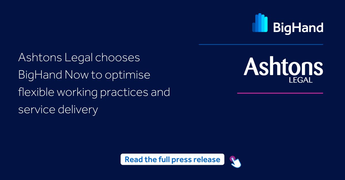 Ashtons Legal chooses BigHand Workflow to optimize flexible working