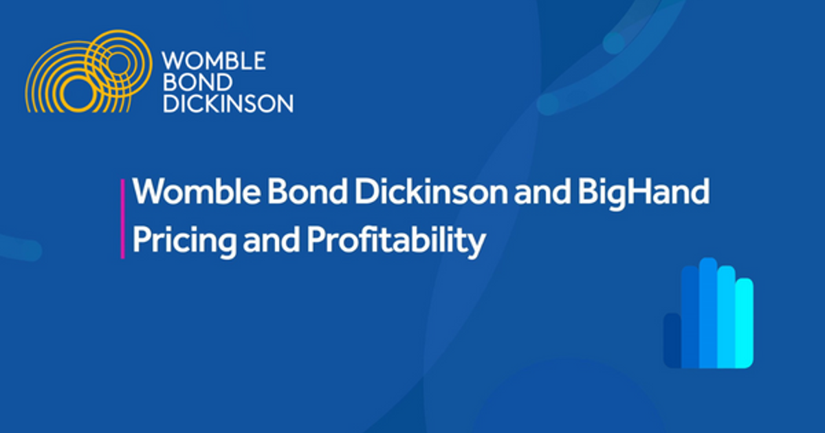 Client Testimonial Womble Bond Dickinson on BigHand Matter Pricing