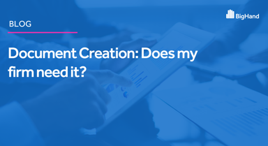 Document Creation Resources | BigHand