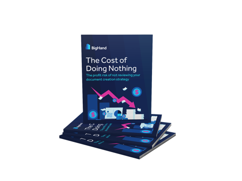BigHand Whitepaper: Cost of Doing Nothing in Law Firm Document Creation, reports stacked