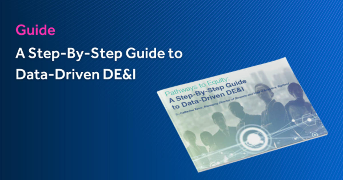A Step-By-Step Guide to Data-Driven DE&I