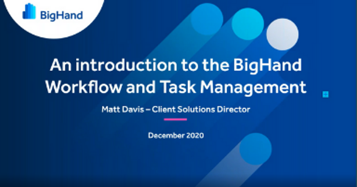 Webinar: An Introduction to BigHand Workflow and Task Management
