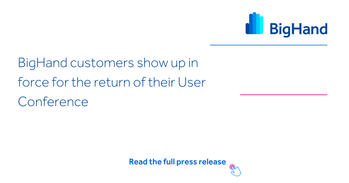 BigHand customers show up in force for the return of their User Conference